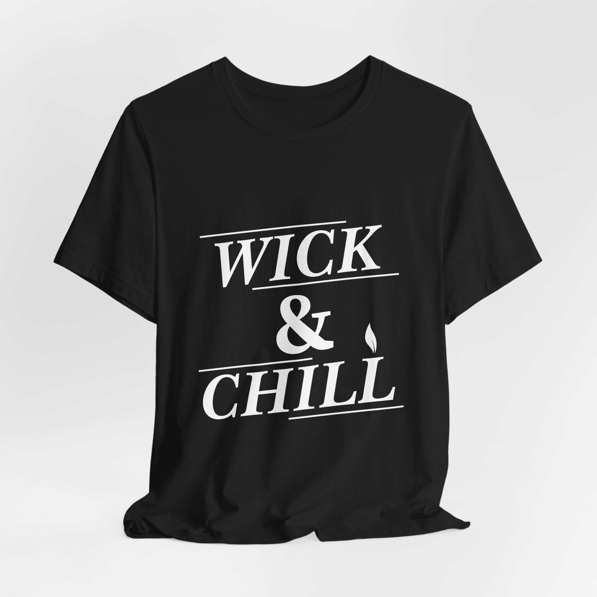 Wick and Chill T-Shirt | Candle Maker Apparel – Cozy & Stylish