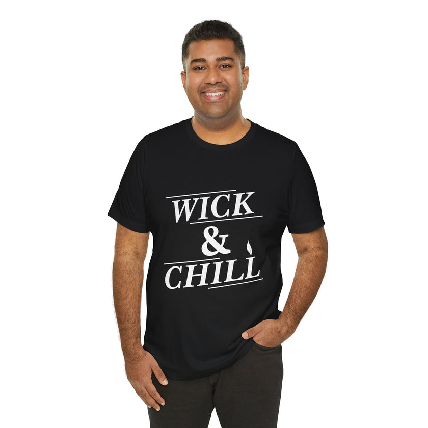 Wick and Chill T-Shirt | Candle Maker Apparel – Cozy & Stylish